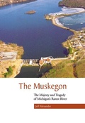 Cover: The Muskegon - Michigan State University Press