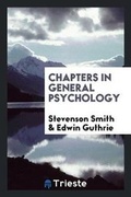 Cover: Chapters in General Psychology - Trieste Publishing