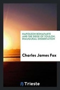 Cover: Napoleon Bonaport and the Siege of Toulon - Trieste Publishing