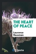 Cover: The Heart of Peace - Trieste Publishing