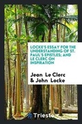 Cover: Lock's Essay for the Understanding of St. Paul's Epistles, and Le Clerc on ... - Trieste Publishing