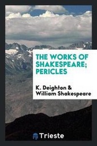 Enlarge image Cover: The Works of Shakespeare; Pericles - Trieste Publishing