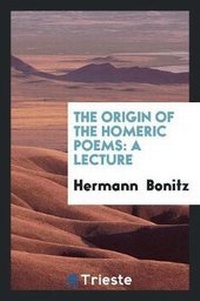 Enlarge image Cover: The Origin of the Homeric Poems - Trieste Publishing
