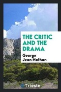 Cover: The Critic and the Drama - Trieste Publishing