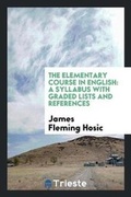 Cover: The Elementary Course in English - Trieste Publishing