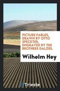 Cover: Picture Fables, Drawn by Otto Speckter, Engraved by the Brothers Dalziel - Trieste Publishing