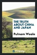 Cover: The Truth about China and Japan - Trieste Publishing