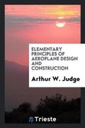 Cover: Elementary Principles of Aeroplane Design and Construction - Trieste Publishing
