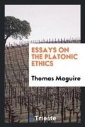 Cover: Essays on the Platonic Ethics - Trieste Publishing