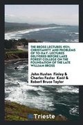 Cover: The Bross Lectures 1921; Christianity and Problems of To-Day - Trieste Publishing