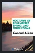 Cover: Nocturne of Remembered Spring, and Other Poems - Trieste Publishing