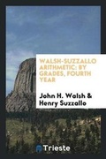 Cover: Walsh-Suzzallo Arithmetic - Trieste Publishing