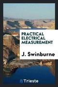 Cover: Practical Electrical Measurement - Trieste Publishing