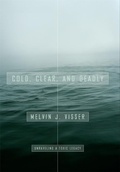 Cover: Cold, Clear, and Deadly - Michigan State University Press