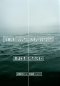 Enlarge image Cover: Cold, Clear, and Deadly - Michigan State University Press