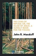 Cover: The Cities of Refuge - Trieste Publishing