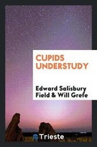 Enlarge image Cover: Cupids Understudy - Trieste Publishing