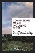 Cover: Confessions of an Inquiring Spirit - Trieste Publishing