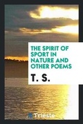 Cover: The Spirit of Sport in Nature and Other Poems - Trieste Publishing