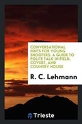 Cover: Conversational Hints for Young Shooters - Trieste Publishing