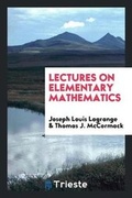Cover: Lectures on Elementary Mathematics - Trieste Publishing