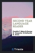 Cover: Second Year Language Reader - Trieste Publishing