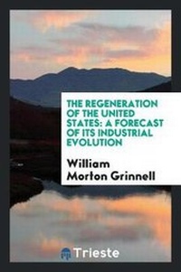 Abbildung von: The Regeneration of the United States - Trieste Publishing