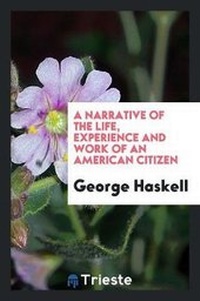 Abbildung von: A Narrative of the Life, Experience and Work of an American Citizen - Trieste Publishing