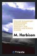 Cover: Collins' Elementary Science Series. Elements of Zoology - Trieste Publishing