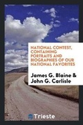 Cover: National Contest, Containing Portraits and Biographies of Our National Favorites - Trieste Publishing
