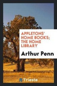 Enlarge image Cover: Appletons' Home Books; The Home Library - Trieste Publishing