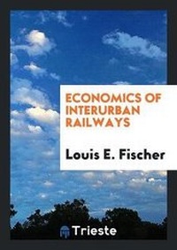 Abbildung von: Economics of Interurban Railways - Trieste Publishing