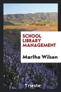 Cover: School Library Management - Trieste Publishing