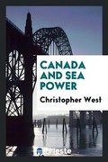 Cover: Canada and Sea Power - Trieste Publishing