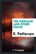 Cover: The Mermaid and Other Pieces - Trieste Publishing