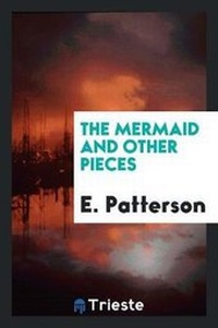 Enlarge image Cover: The Mermaid and Other Pieces - Trieste Publishing