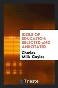 Cover: Idols of Education - Trieste Publishing