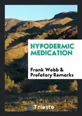 Cover: Hypodermic Medication - Trieste Publishing