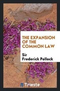 Cover: The Expansion of the Common Law - Trieste Publishing