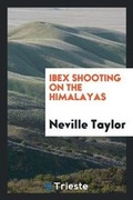 Cover: Ibex Shooting on the Himalayas - Trieste Publishing