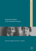 Cover: Mixed Race Britain in The Twentieth Century - Palgrave Macmillan