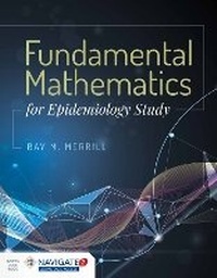 Enlarge image Cover: Fundamental Mathematics for Epidemiology Study - Jones and Bartlett Publishers, Inc