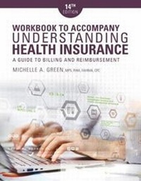 Abbildung von: Student Workbook for Green's Understanding Health Insurance: A Guide to Billing and Reimbursement, 14th - Delmar Cengage Learning