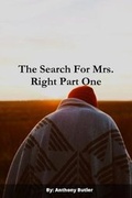 Cover: The Search For Mrs. Right Part One - Lulu.com
