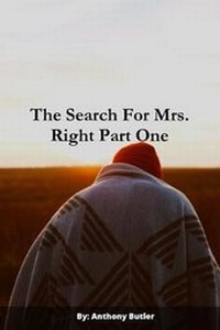 Enlarge image Cover: The Search For Mrs. Right Part One - Lulu.com