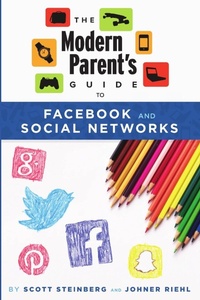 Enlarge image Cover: The Modern Parent's Guide to Facebook and Social Networks - Lulu.com