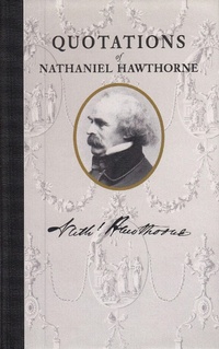 Enlarge image Cover: Quotations of Nathaniel Hawthorne - Applewood Books