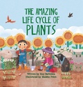 Cover: The Amazing Life Cycle of Plants - Sourcebooks Explore