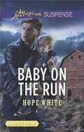Cover: Baby on the Run - Love Inspired Suspense Larger Print