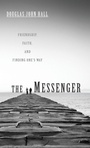 Cover: The Messenger - Wipf & Stock Publishers